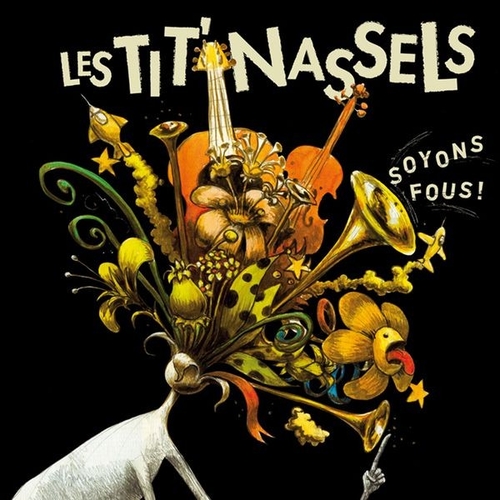 Couverture SOYONS FOUS de LES TIT' NASSELS