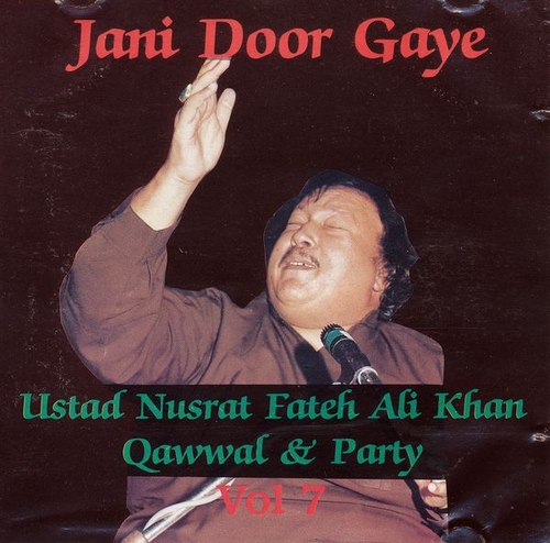 Couverture JANI DOOR GAYE VOL. 7 de Nusrat Fateh Ali KHAN QAWWAL & PARTY