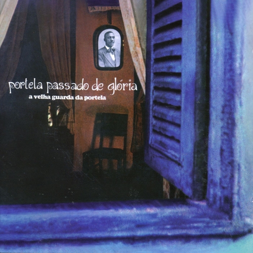 Couverture PORTELA PASSADO DE GLÓRIA de VELHA GUARDA DA PORTELA