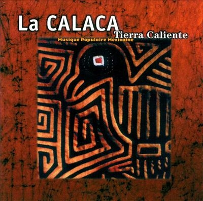 Couverture TIERRA CALIENTE de LA CALACA