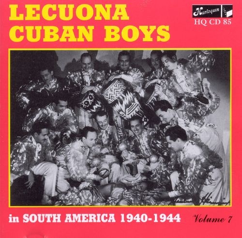 Couverture LECUONA CUBAN BOYS IN SOUTH AMERICA 1940-1944 - VOL.7 de LECUONA CUBAN BOYS