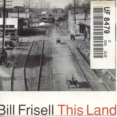 Couverture THIS LAND de Bill FRISELL