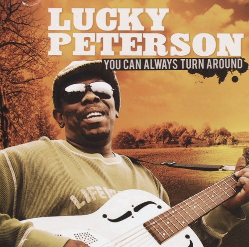 Couverture YOU CAN ALWAYS TURN AROUND de Lucky PETERSON