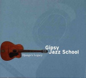 Couverture GIPSY JAZZ SCHOOL: DJANGO'S LEGACY