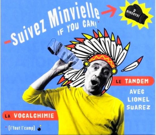 Couverture SUIVEZ MINVIELLE - IF YOU CAN! (I'FOUT L'CAMP) de André MINVIELLE