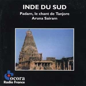 Couverture INDE DU SUD: PADAM, LE CHANT DE TANJORE de Aruna SAIRAM