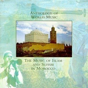 Couverture ANTH. OF WORLD MUSIC: THE MUSIC OF ISLAM & SUFISM IN MOROCCO
