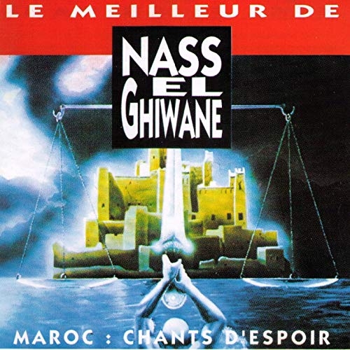 Couverture LE MEILLEUR DE NASS EL GHIWANE: MAROC, CHANTS D'ESPOIR de NASS EL GHIWANE