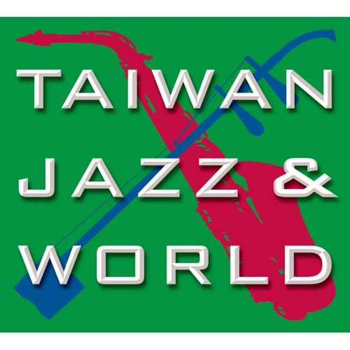 Couverture TAIWAN JAZZ & WORLD