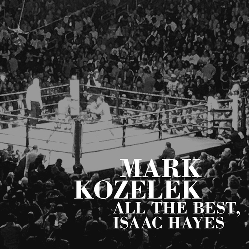 Couverture ALL THE BEST, ISAAC HAYES de Mark KOZELEK