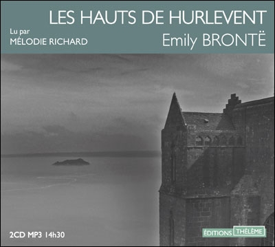 Couverture LES HAUTS DE HURLEVENT (CD-MP3) de Emily BRONTË