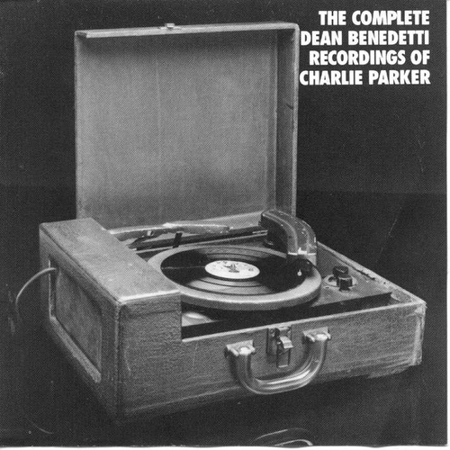 Couverture COMPLETE DEAN BENEDETTI RECORDINGS OF CHARLIE PARKER I-II de Charlie PARKER