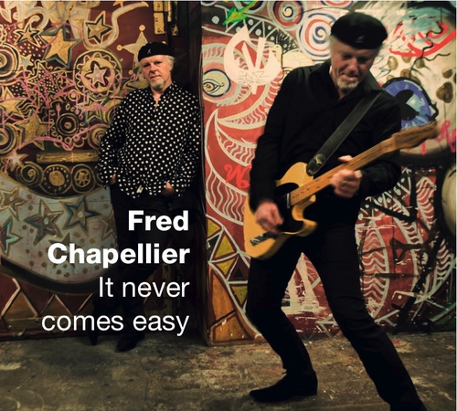 Couverture IT NEVER COMES EASY de Fred CHAPELLIER