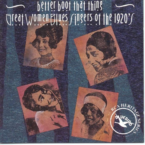 Couverture BETTER BOOT THAT THING (WOMEN BLUES SINGERS OF THE 1920'S) de CLASSIC BLUES