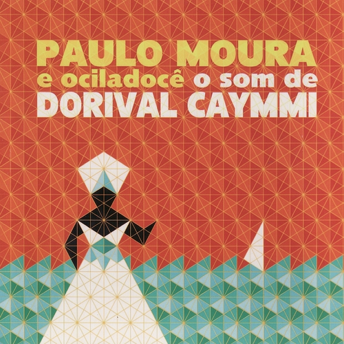 Couverture INTERPRETAM DORIVAL CAYMMI de Paulo MOURA & OCILADOCÊ