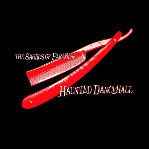 Couverture HAUNTED DANCEHALL de THE SABRES OF PARADISE