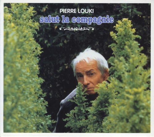 Couverture SALUT LA COMPAGNIE de Pierre LOUKI