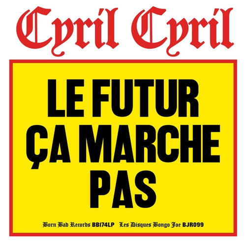 Couverture LE FUTUR ÇA MARCHE PAS de CYRIL CYRIL