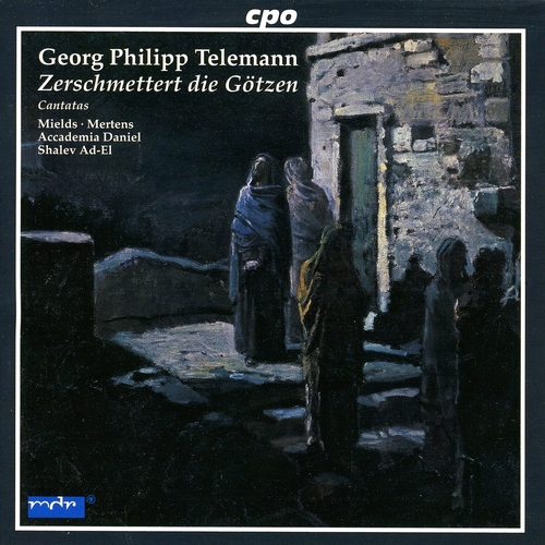 Couverture CANTATE: ZERSCHMETTERT DIE GÖTZEN de Georg Philipp TELEMANN