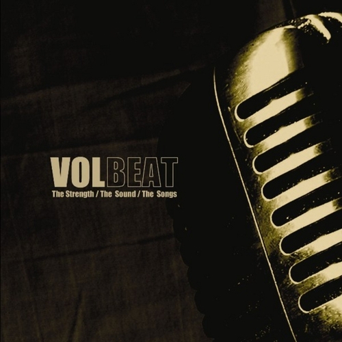 Couverture STRENGTH / TYE SOUND / THE SONGS de VOLBEAT