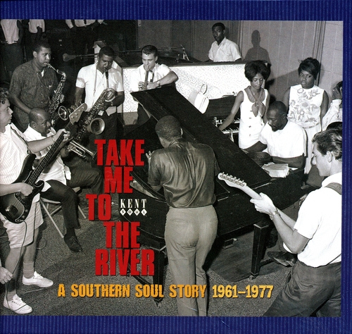 Couverture TAKE ME TO THE RIVER (A SOUTHERN SOUL STORY 1961-1977)