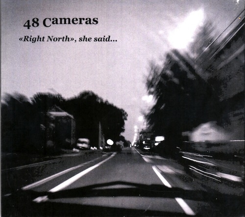 Couverture RIGHT NORTH, SHE SAID de 48 CAMERAS