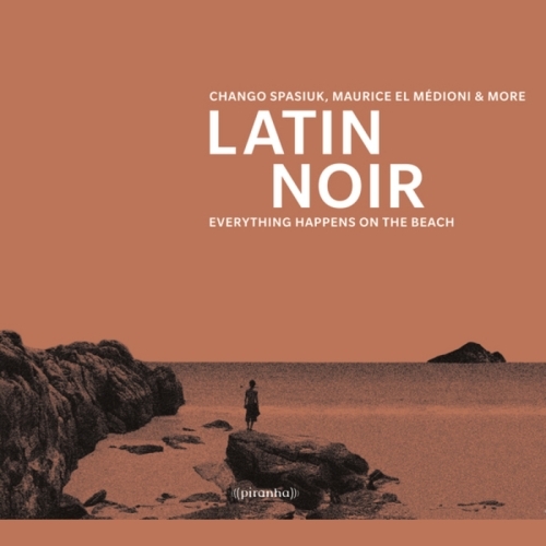 Couverture LATIN NOIR: EVERYTHING HAPPENS ON THE BEACH