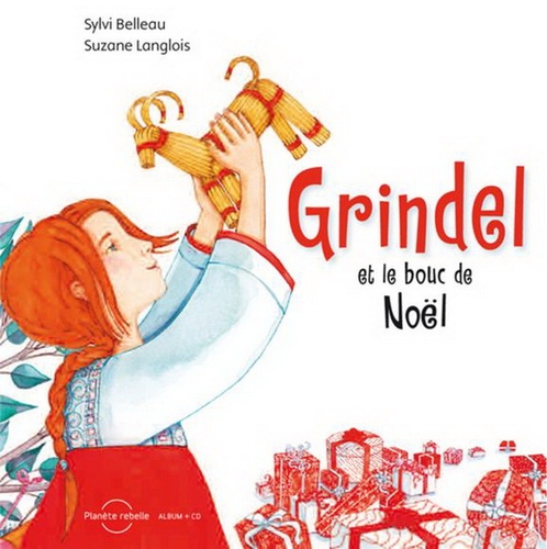Couverture GRINDEL ET LE BOUC DE NOËL de Sylvi BELLEAU & SUZANE LANGLOIS