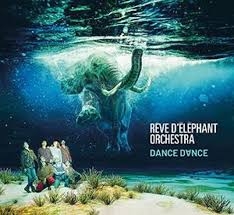 Couverture DANCE DANCE de REVE D'ELEPHANT ORCHESTRA