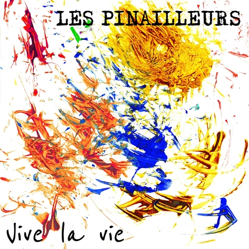Couverture VIVE LA VIE de LES PINAILLEURS
