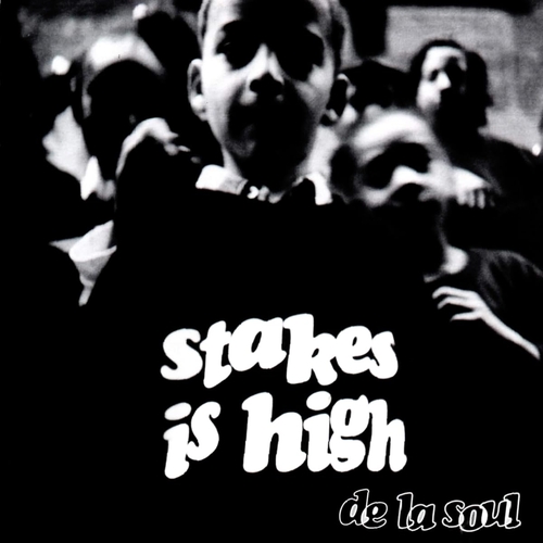 Couverture STAKES IS HIGH de DE LA SOUL