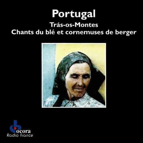 Couverture TRÁS-OS-MONTES: CHANTS DU BLÉ ET CORNEMUSES DE BERGER