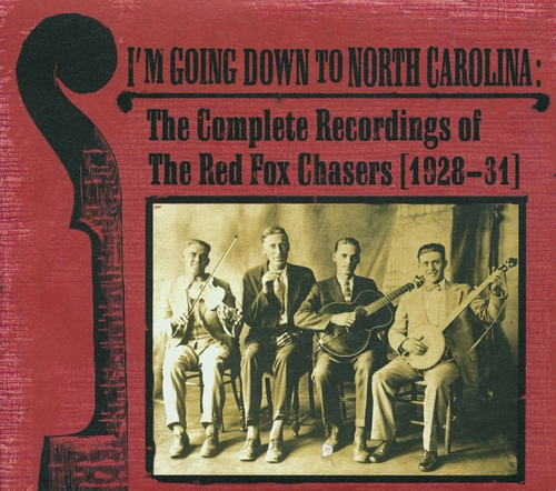 Couverture I'M GOING DOWN TO NORTH CAROLINA: THE COMPLETE RECORDINGS de THE RED FOX CHASERS