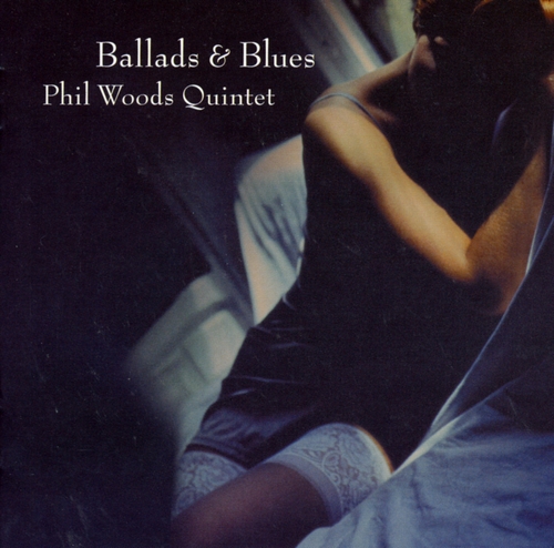 Couverture BALLADS & BLUES de Phil WOODS QUINTET