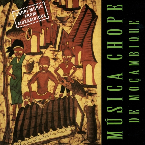 Couverture MÚSICA CHOPE DE MOÇAMBIQUE - CHOPI MUSIC FROM MOZAMBIQUE
