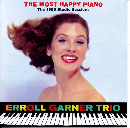 Couverture MOST HAPPY PIANO (THE) (+ BONUS) de Erroll GARNER TRIO