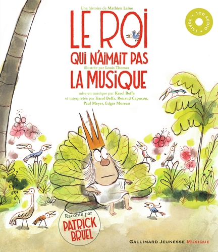 Couverture LE ROI QUI N'AIMAIT PAS LA MUSIQUE de Mathieu LAINE