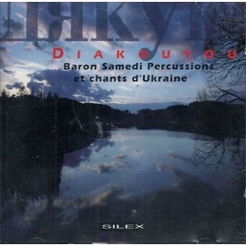 Couverture DIAKOUYOU de BARON SAMEDI PERC. CHANTS D'UKRAINE