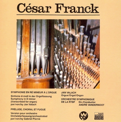 Couverture SYMPHONIE RE (A L'ORGUE) / PRELUDE, CHORAL ET FUGUE (ORCH.) de César FRANCK