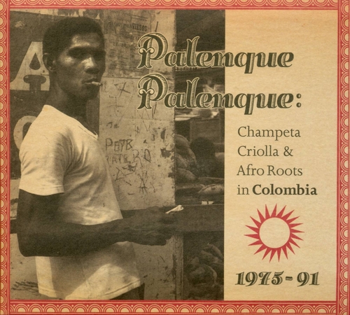 Couverture PALENQUE PALENQUE: CHAMPETA CRIOLLA & AFRO ROOTS IN COLOMBIA