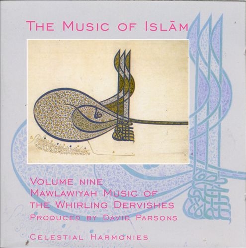 Couverture MUSIC OF ISLAM 9: MAWLAWIYAH MUS. OF THE WHIRLING DERVISHES