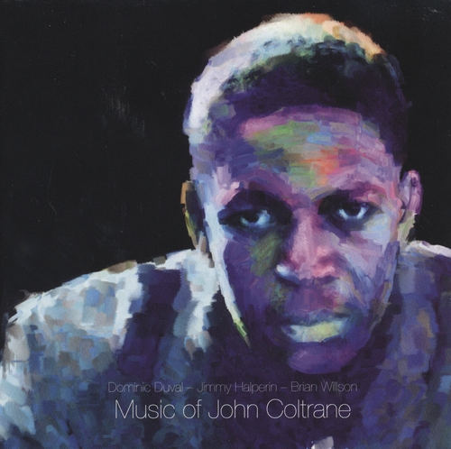 Couverture MUSIC OF JOHN COLTRANE de Dominique DUVAL/JIMMY HALPERIN/BRIAN WILLSON