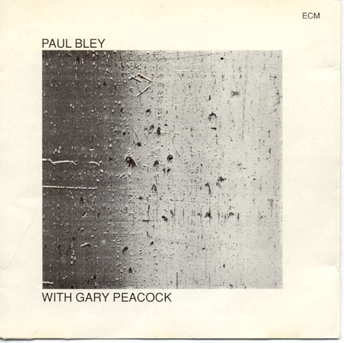 Couverture PAUL BLEY WITH GARY PEACOCK de Paul BLEY