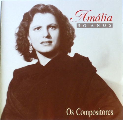 Couverture AMÁLIA, 50 ANOS: OS COMPOSITORES de Amália RODRIGUES