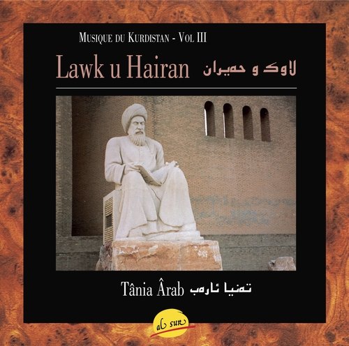 Couverture MUSIQUE DU KURDISTAN, VOL. III: LAWK U HAIRAN de Tânia ÂRAB