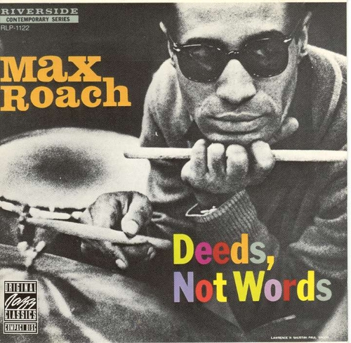 Couverture DEEDS, NOT WORDS de Max ROACH