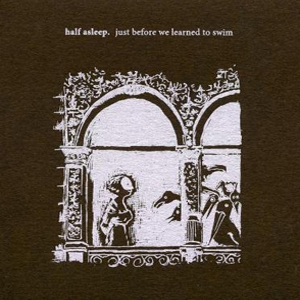 Couverture JUST BEFORE WE LEARNED TO SWIM de HALF ASLEEP