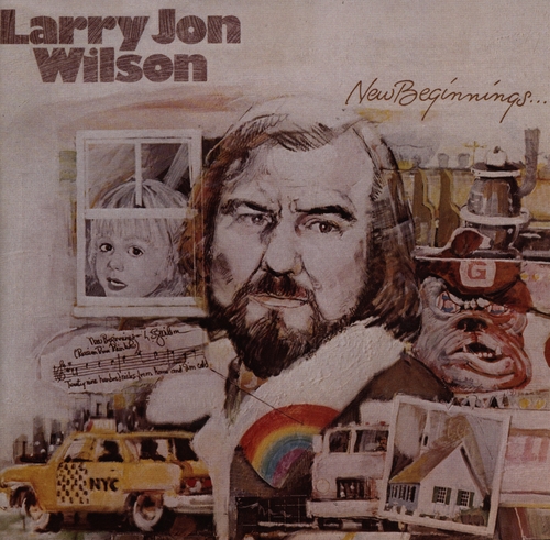 Couverture NEW BEGINNINGS / LET ME SING MY SONG TO YOU de Larry Jon WILSON