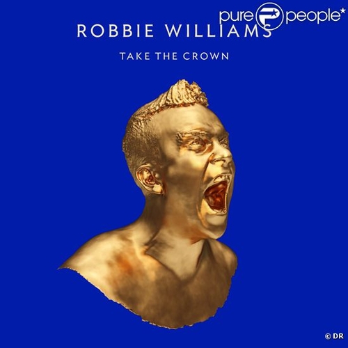 Couverture TAKE THE CROWN de Robbie WILLIAMS