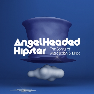 Couverture ANGELHEADED HIPSTER (THE SONGS OF MARC BOLAN & T. REX)